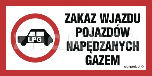 Zakaz wjazdu pojazdów napędzanych gazem - Znak informacyjny PVC - SA048