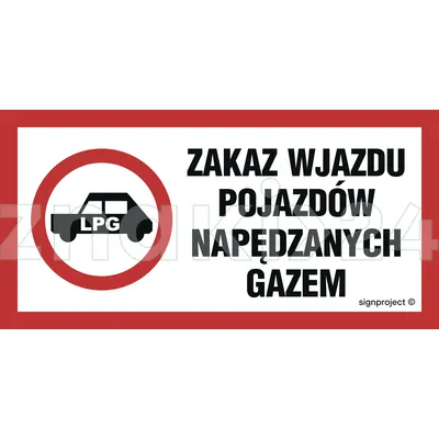 Zakaz wjazdu pojazdów napędzanych gazem - Znak informacyjny PVC - SA048