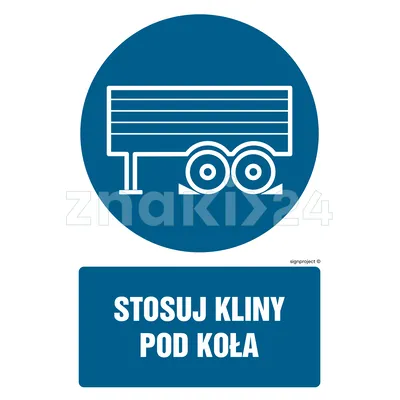 Stosuj kliny pod koła - Znak BHP - GL037