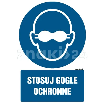 Stosuj google ochronne - Znak BHP - GL058