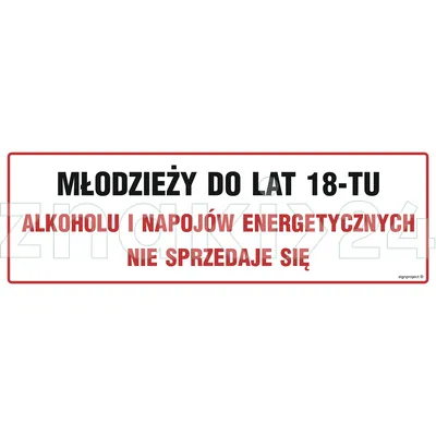 Młodzieży do lat 18-tu alkoholu i napojów energetycznych nie sprzedaje się - Znak informacyjny - NC143