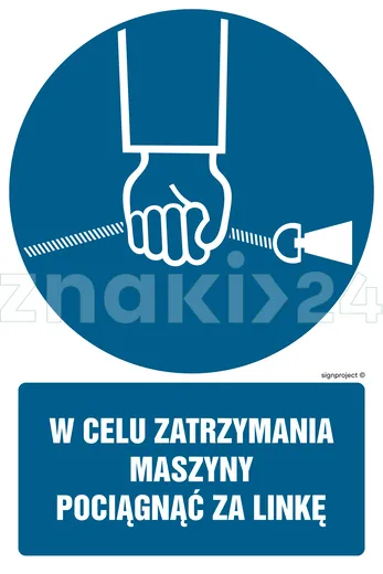 W celu zatrzymania maszyny pociagnąć za linkę - Znak BHP - GL038