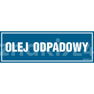 Olej odpadowy - Tablica budowlana informacyjna - OA168