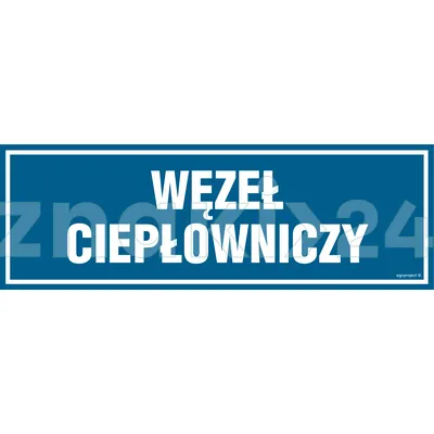 Węzeł ciepłowniczy - Znak ostrzegawczy. Znak informacyjny - ND037