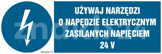 Używaj narzędzi o napędzie elektrycznym zasilanym napięciem 24V - Znak elektryczny - HF016