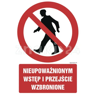 Nieupoważnionym wstęp i przejście wzbronione - Znak BHP - GC003