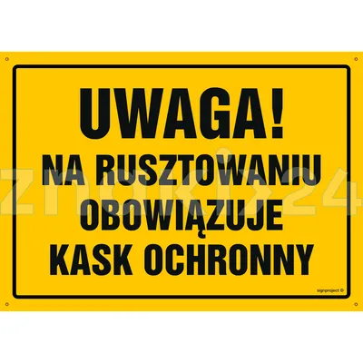 Uwaga! Na rusztowaniu obowiązuje kask ochronny - Tablica budowlana informacyjna - OA134