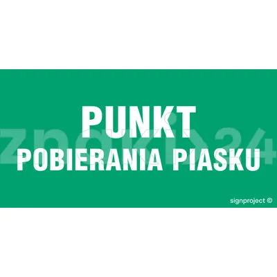 Punkt pobierania piasku - Znak ostrzegawczy. Znak informacyjny - NA010