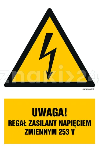 Uwaga regał zasilany napięciem zmiennym 253 V - Znak elektryczny - HA027