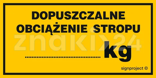 Dopuszczalne obciążenie stropu .......kg - Znak ostrzegawczy. Znak informacyjny - NC081