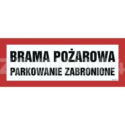 Brama pożarowa parkowanie zabronione - Znak przeciwpożarowy - BC127