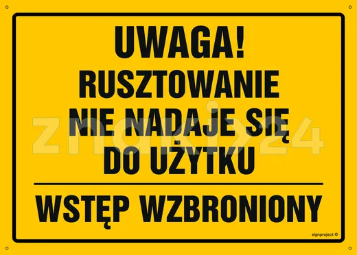 Uwaga! Rusztowanie nie nadaje się do użytku Wstęp wzbroniony - Tablica budowlana informacyjna - OA144