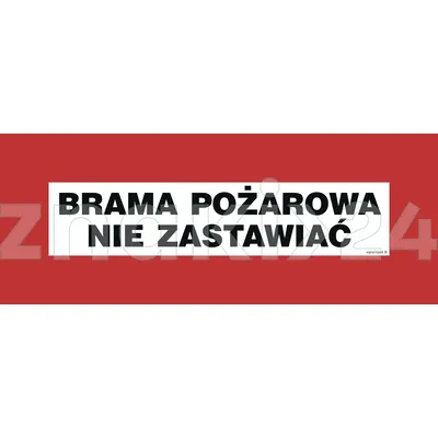 Brama pożarowa nie zastawiać - Znak przeciwpożarowy - BC126