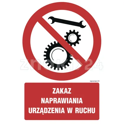 Zakaz naprawiania urządzenia w ruchu - Znak BHP - GC056