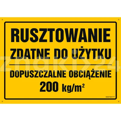 Rusztowanie zdatne do użytku Dopuszczalne obciążenie 200 kg-m2 - Tablica budowlana informacyjna - OA145