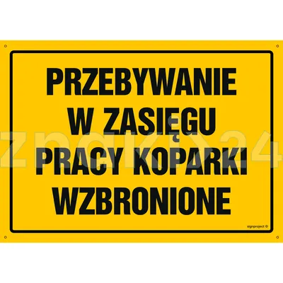 Przebywanie w zasięgu pracy koparki wzbronione - Tablica budowlana informacyjna - OA155