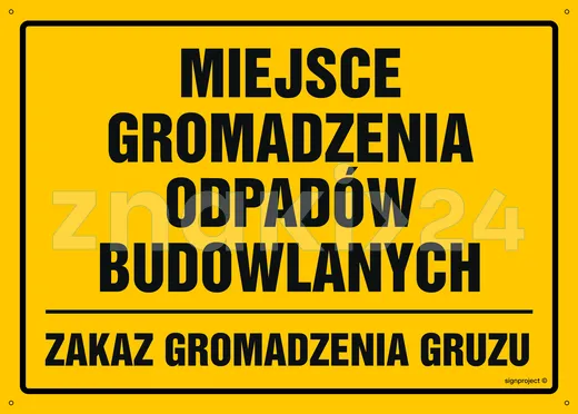 Miejsce gromadzenia odpadów budowlanych zakaz gromadzenia gruzu - Tablica budowlana informacyjna - OA112