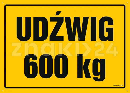 Udźwig 600 kg - Tablica budowlana informacyjna - OA161