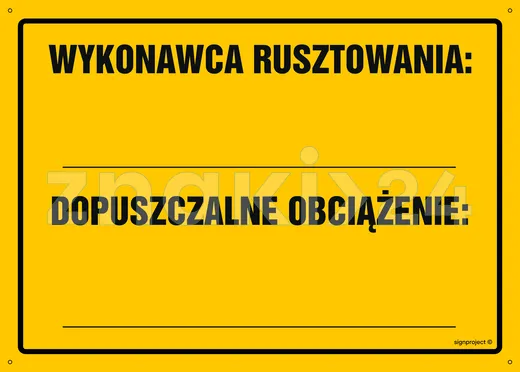 Wykonawca rusztowania: ... Dopuszczalne obciążenie: ... - Tablica budowlana informacyjna - OA129