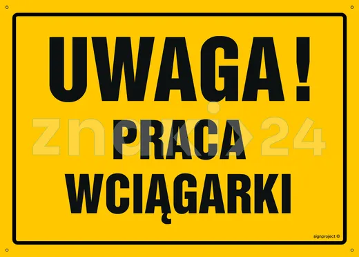 Uwaga! Praca wciągarki - Tablica budowlana informacyjna - OA132