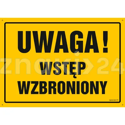 Uwaga Wstęp wzbroniony - Tablica budowlana informacyjna - OA128