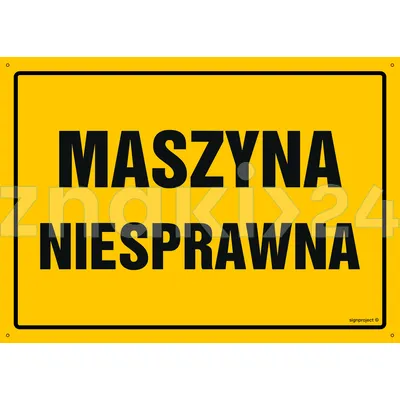 Maszyna niesprawna - Tablica budowlana informacyjna - OA133