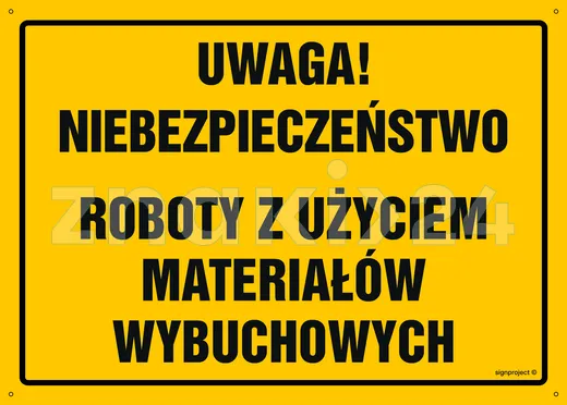 Uwaga Niebezpieczne roboty z użyciem materiałów wybuchowych - Tablica budowlana informacyjna - OA091