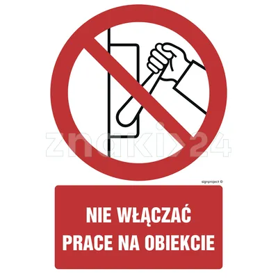 Nie włączać prace na obiekcie - Znak BHP - GC011