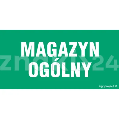 Magazyn ogólny - Znak ostrzegawczy. Znak informacyjny - NA011