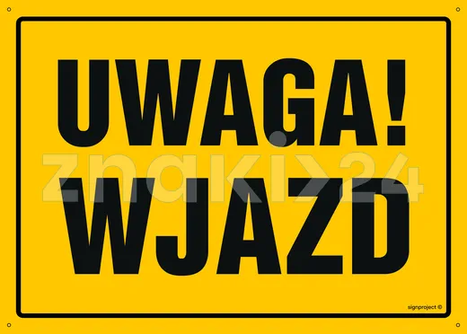 Uwaga! Wjazd - Tablica budowlana informacyjna - OA150