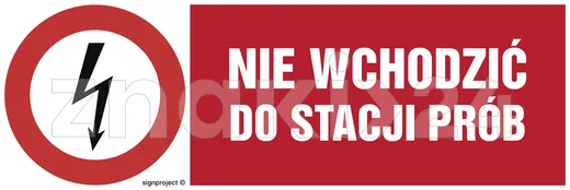 Nie wchodzić do stacji prób - Znak elektryczny - HD006