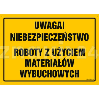 Uwaga Niebezpieczne roboty z użyciem materiałów wybuchowych - Tablica budowlana informacyjna - OA091