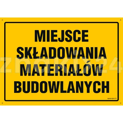 Miejsce składowania materiałów budowlanych - Tablica budowlana informacyjna - OA111