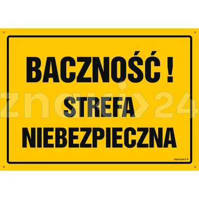 Baczność! Strefa niebezpieczna - Tablica budowlana informacyjna - OA073