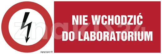 Nie wchodzić do laboratorium - Znak elektryczny - HD011