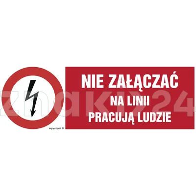 Nie załączać na linii pracują ludzie - Znak elektryczny - HD010