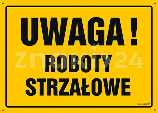 Uwaga! Roboty strzałowe - Tablica budowlana informacyjna - OA065