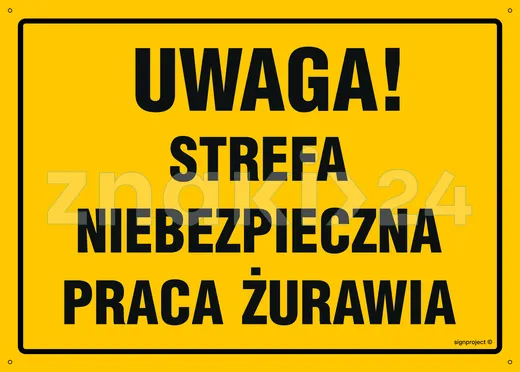 Uwaga! Strefa niebezpieczna - praca żurawia - Tablica budowlana informacyjna - OA053