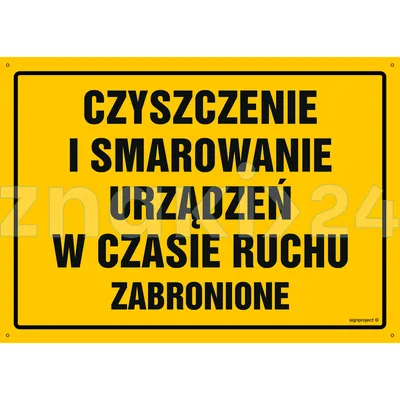 Czyszczenie i smarowanie urządzeń w czasie ruchu zabronione - Tablica budowlana informacyjna - OA082