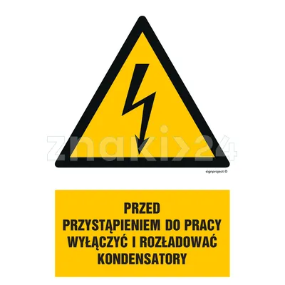 Przed przystąpieniem do pracy wyłączyć i rozładować kondensatory - Znak elektryczny - HA018