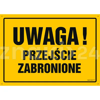 Uwaga! Przejście zabronione - Tablica budowlana informacyjna - OA011