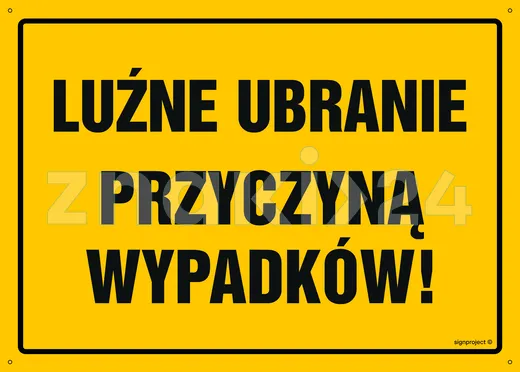 Luźne ubranie przyczyną wypadków - Tablica budowlana informacyjna - OA030