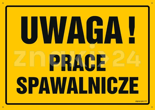 Uwaga! Prace spawalnicze - Tablica budowlana informacyjna - OA042