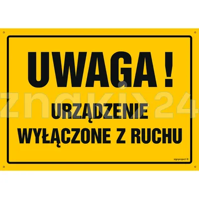 Uwaga! Urządzenie wyłączone z ruchu - Tablica budowlana informacyjna - OA076