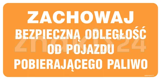 Zachowaj bezpieczną odległość od pojazdu pobierającego paliwo - Oznakowanie stacji paliw - SB012