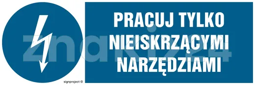 Pracuj tylko nieiskrzącymi narzędziami - Znak elektryczny - HF012