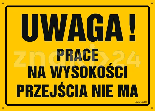 Uwaga! Prace na wysokości - przejścia nie ma - Tablica budowlana informacyjna - OA040