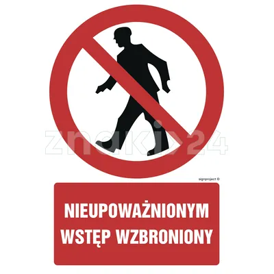 Nieupoważnionym wstęp wzbroniony - Znak BHP - GC001