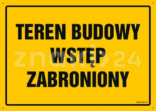 Teren budowy - wstęp zabroniony - Tablica budowlana informacyjna - OA037