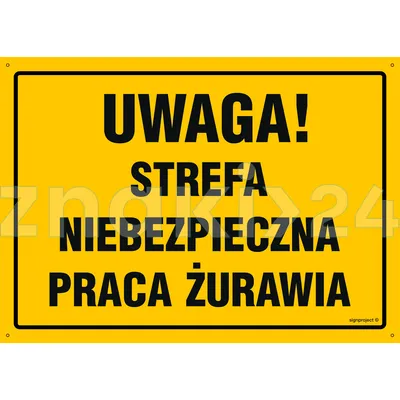 Uwaga! Strefa niebezpieczna - praca żurawia - Tablica budowlana informacyjna - OA053